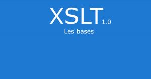 Tutoriel sur le XSLT – Le langage de transformation du XML.